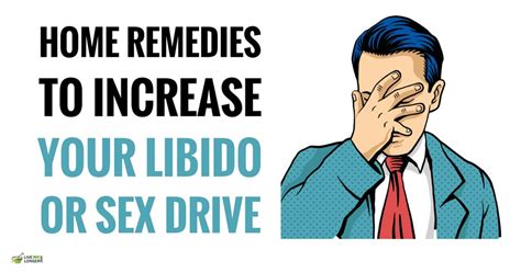 10 best home remedies to increase libido sex drive