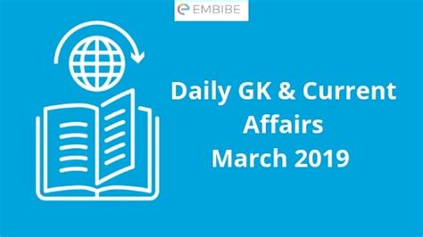 current affairs march 2019 check out the latest current affairs for banking and other