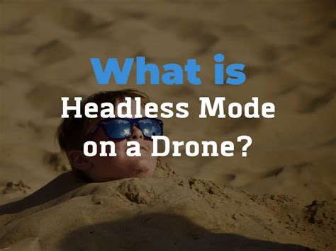 headless mode   drone  legal drone