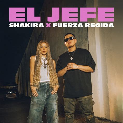 El Jefe Single” álbum De Shakira And Fuerza Regida En Apple Music