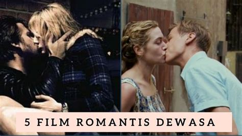 Bocil Dilarang Nonton Berikut 5 Film Romantis Dewasa Yang Bikin Anda