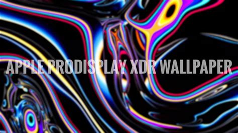 apple pro display xdr wallpaper youtube