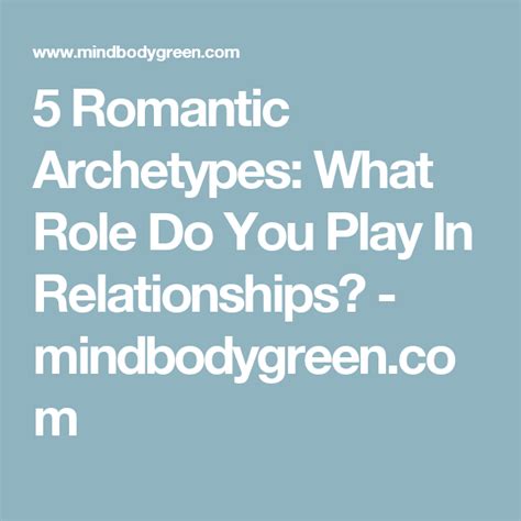 The 5 Romantic Archetypes Which One Are You What Does It Mean For