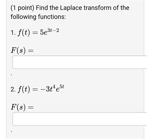 Solved 1 Point Find The Laplace Transform Of The Following