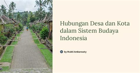 Hubungan Desa Dan Kota Dalam Sistem Budaya Indonesia
