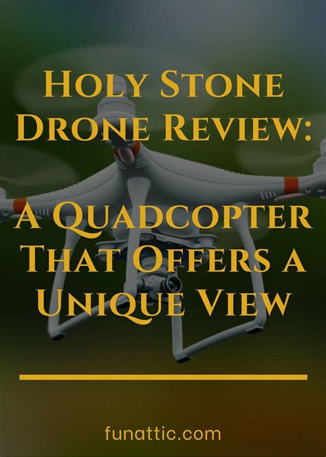 holy stone drone review  quadcopter  offers  unique view fun attic drone yuneec reviews