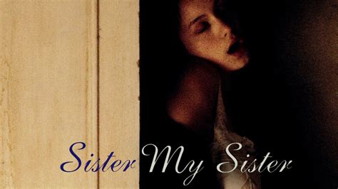 Watch Sister My Sister 1994 Full Movie Free Online Plex