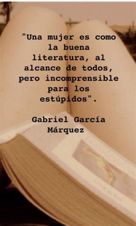 una mujer es como la buena literatura al alcance de