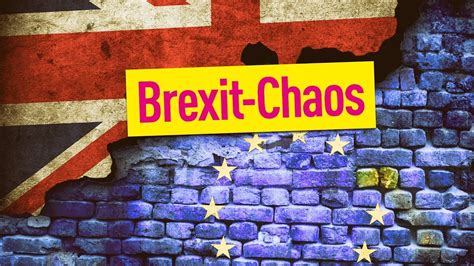 brexit chaos cws aktuell youtube