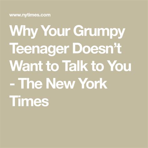 Why Your Grumpy Teenager Doesn’t Want To Talk To You The