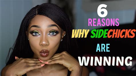 6 Reasons Why Side Chicks Are Winning Youtube