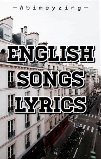 english songs lyrics abby wattpad