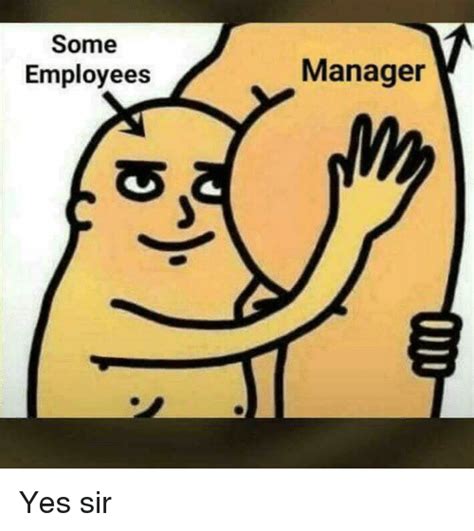 Some Employees Manager Funny Meme On Me Me