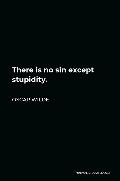 Oscar Wilde Quote There Is No Sin Except Stupidity