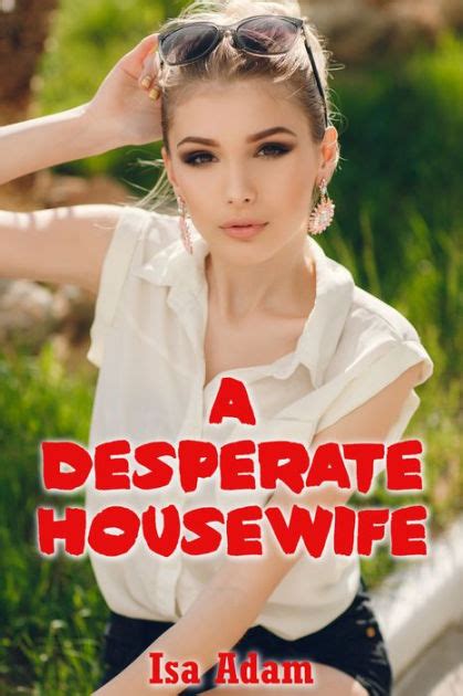 A Desperate Housewife By Isa Adam Ebook Barnes And Noble®