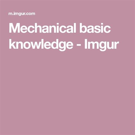 mechanical basic knowledge   mechanic knowledge basic