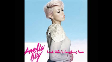 Amelia Lily Look Whos Laughing Now Audio Lq Youtube