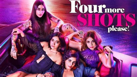 four more shots please the desi version of sex and the city celebrates flaws of millennial