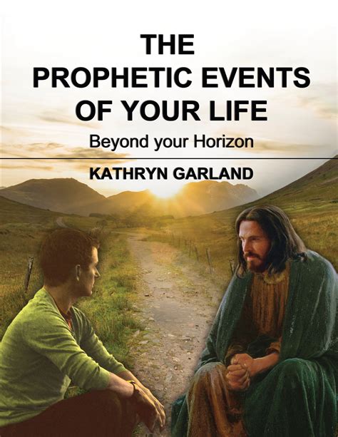 Gain Insight Into God’s Plan For You With The Prophetic Events Of Your Life