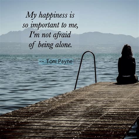 quote   importance  happiness toni payne quotes