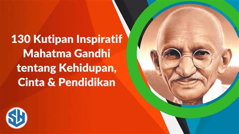 kutipan inspiratif mahatma gandhi tentang kehidupan cinta