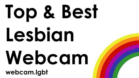 top and best lesbian webcam sites youtube