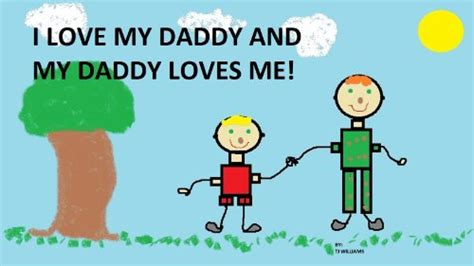 i love my daddy and my daddy loves me kindle edition by williams t j