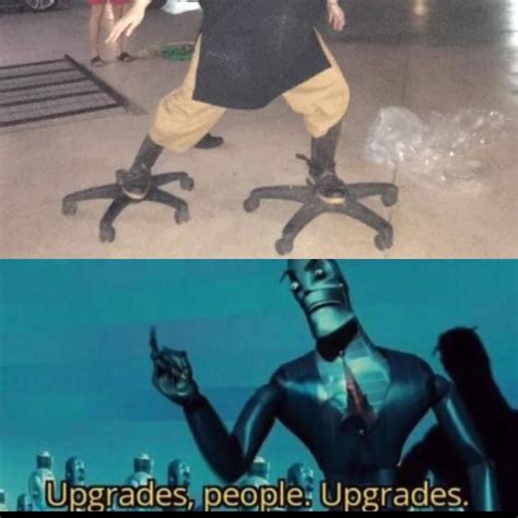 upgrade upgrades people upgrades   meme