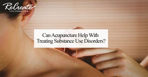 can acupuncture help with treating substance use disorders