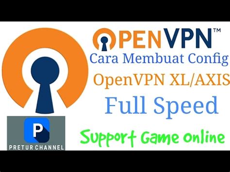 membuat config openvpn xlaxis  full speed private tunnel