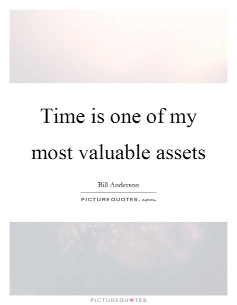 time      valuable assets picture quotes