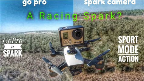 dji spark   cameras  sport mode gopro  spark camera comparison spark racing  p