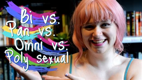 discussion bi vs pan vs omni vs poly sexual youtube