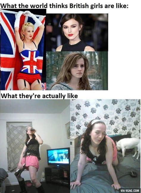 How The World Sees British Girls And How They Really Are 9gag