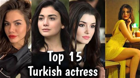top 15 most beautiful turkish actresses turkish actress works in