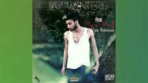 tay winters sex you up feat ryan murff and trae robinson youtube