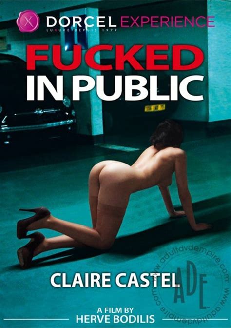 Fucked In Public Claire Castel French 2013 Videos On