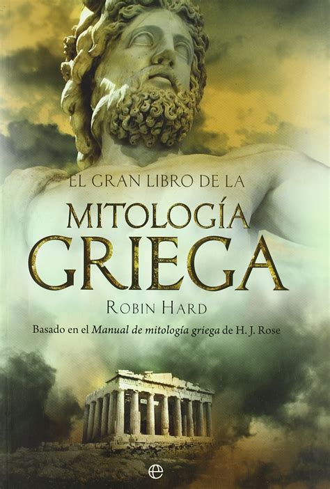 buy el gran libro de la mitologia griega basado en el manual de mitologia griega de   rose