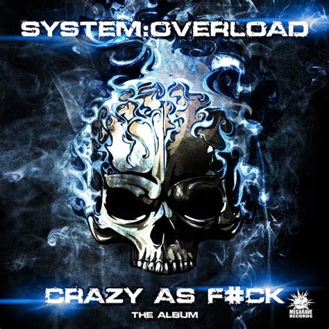 crazy as fuck by system overload on mp3 wav flac aiff and alac at juno