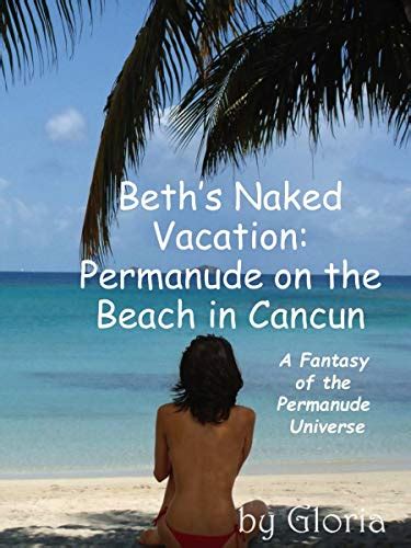 jp beth s naked vacation permanude on the beach in cancun