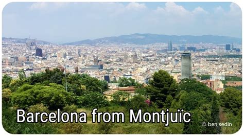 barcelona panoramic view  montjuic hill youtube