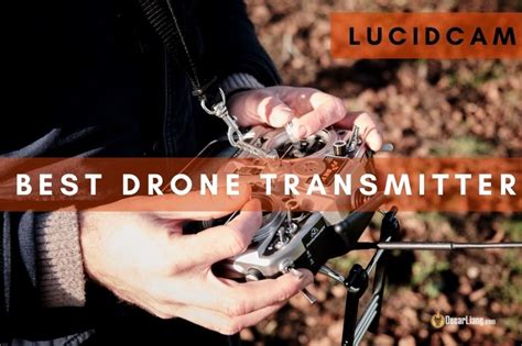 drone transmitter  top review   lucidcam