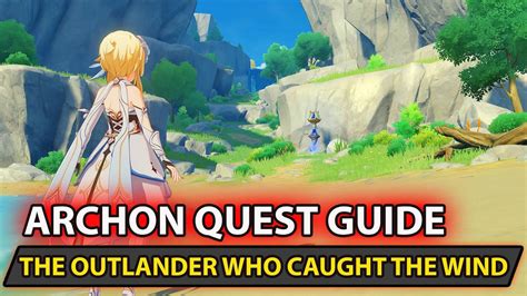 Genshin Impact How To Complete Archon Quest The Outlander Who Caught