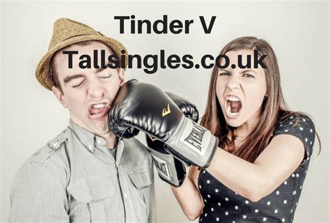 compare tinder to uk tall dating blog