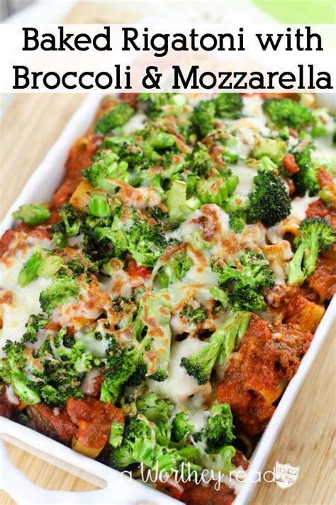 baked rigatoni with broccoli and mozzarella this worthey life food