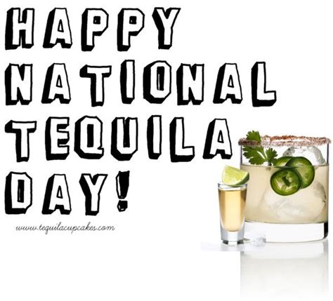 happy national tequila day national tequila day tequila day tequila