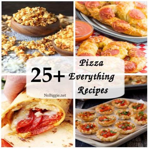 25 pizza everything recipes nobiggie