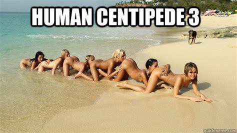 human centipede 3 human centipede 3 quickmeme