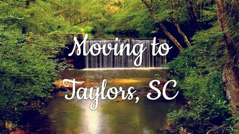 living  moving  taylors sc  ultimate guide