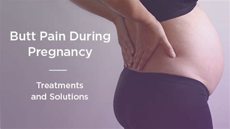 Butt Pain During Pregnancy How To Cope